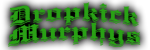 DROPKICK MURPHYS